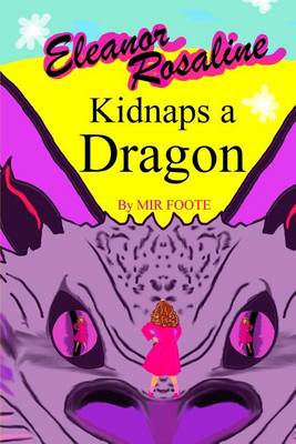 Book cover for Eleanor Rosaline Kidnaps a Dragon