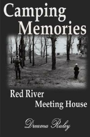 Cover of Camping Memories Red River Meeting House