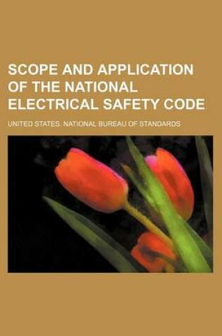 Cover of Scope and Application of the National Electrical Safety Code