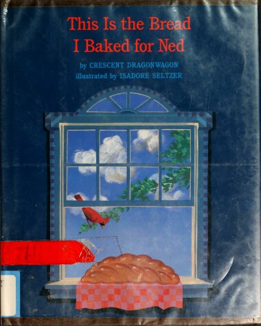 Book cover for This is the Bread i Baked for Ned