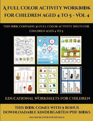 Cover of Educational Worksheets for Children (A full color activity workbook for children aged 4 to 5 - Vol 4)