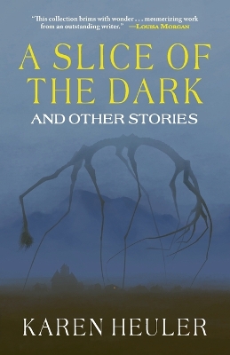 Book cover for A Slice of the Dark and Other Stories