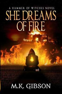 She Dreams of Fire by M K Gibson