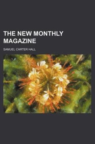 Cover of The New Monthly Magazine (Volume 1)