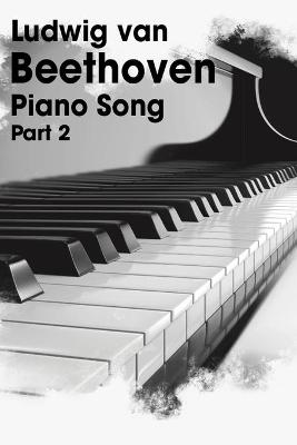 Book cover for Ludwig Van Beethoven - Piano Song part 2
