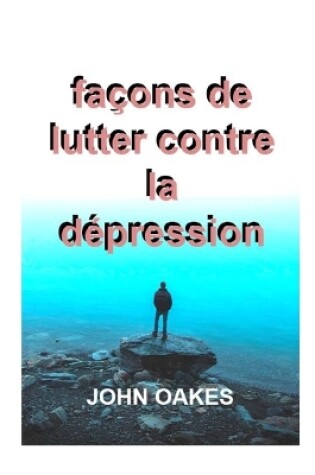 Cover of façons de lutter contre la dépression