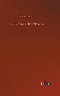 Book cover for The Rise and Fall of Nauvoo