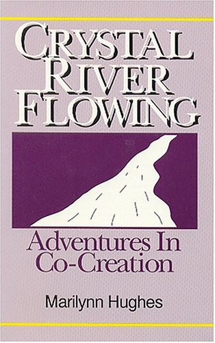 Book cover for Crystal River Flowing: Adventures in Co-Creation