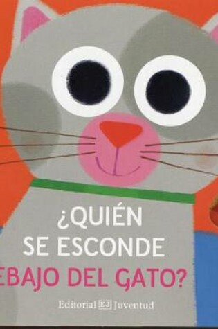 Cover of Quien Se Esconde Debajo del Gato?