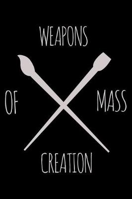 Book cover for Weapons of Mass Creation