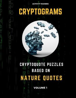 Book cover for Cryptograms - Cryptoquote Puzzles Based on Nature Quotes - Volume 1