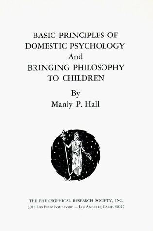 Cover of Basic Principles of Domestic Psychology and Bringing Philosophy to Children