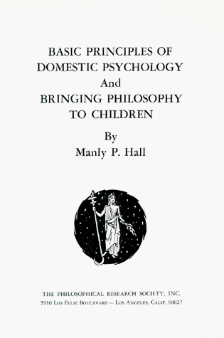 Book cover for Basic Principles of Domestic Psychology and Bringing Philosophy to Children