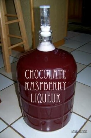 Cover of Chocolate Raspberry Liqueur