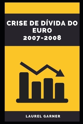 Book cover for Crise de Dívida Do Euro 2007-2008