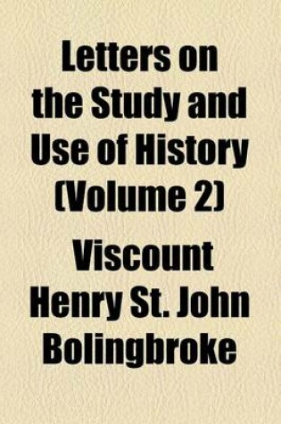 Cover of Letters of the Study and Use of History Volume 2