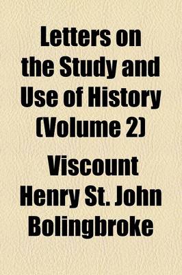 Book cover for Letters of the Study and Use of History Volume 2