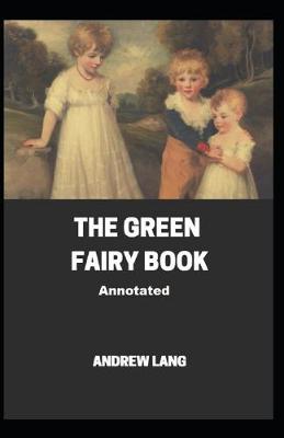 Book cover for The Green Fairy Book Annotated