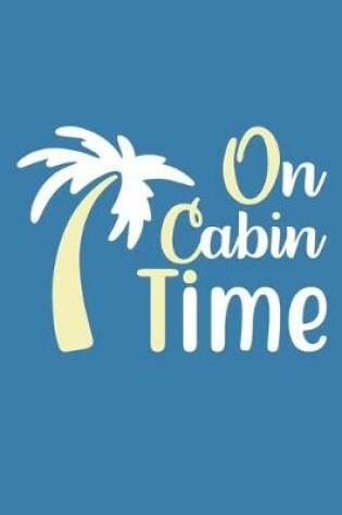 Cover of On Cabin Time