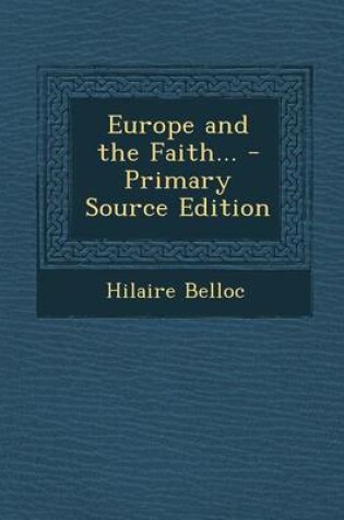 Cover of Europe and the Faith... - Primary Source Edition