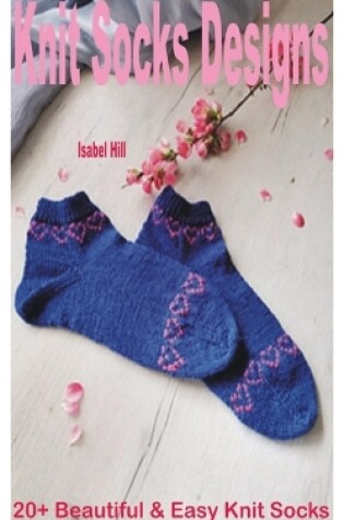 Cover of Knit Socks Designs