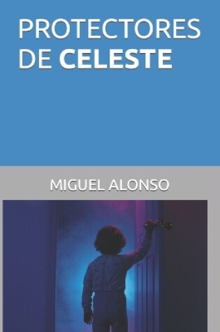 Cover of Protectores de Celeste