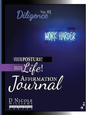 Cover of Change Your Posture! Change Your LIFE! Affirmation Journal Vol. 5