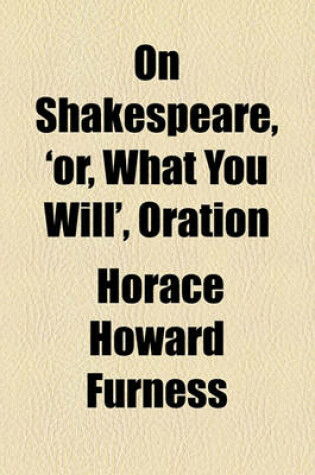 Cover of On Shakespeare, 'Or, What You Will', Oration