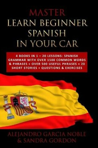 Cover of Master LEARN BEGINNER SPANISH IN YOUR CAR