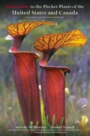 Cover of Field Guide to the Pitcher Plants of the United States and Canada