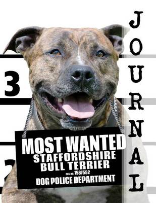 Cover of Most Wanted Staffordshire Bull Terrier Journal