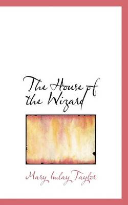 Book cover for The House of the Wizard