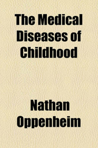 Cover of The Medical Diseases of Childhood