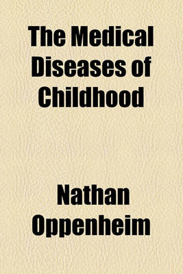 Book cover for The Medical Diseases of Childhood