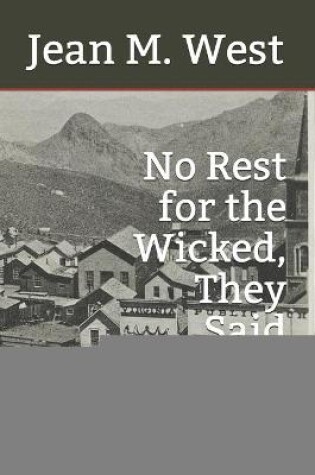 Cover of No Rest for the Wicked, They Said