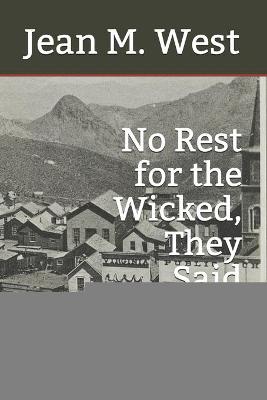 Cover of No Rest for the Wicked, They Said