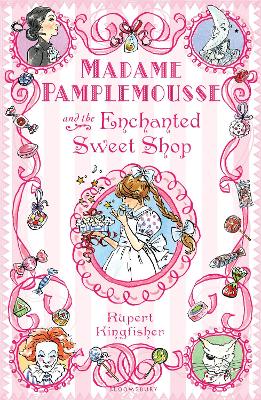 Book cover for Madame Pamplemousse and the Enchanted Sweet Shop