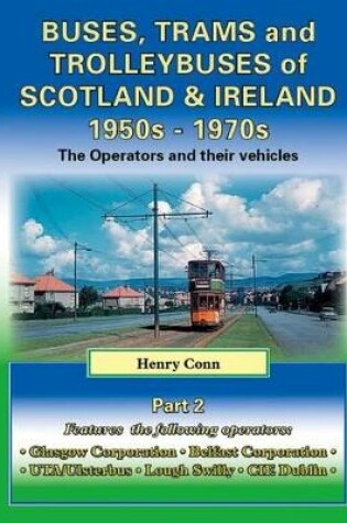 Cover of Buses, Trams and Trolleybuses of Scotland & Ireland 1950s-1970s