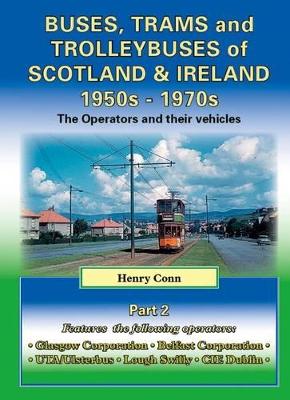 Cover of Buses, Trams and Trolleybuses of Scotland & Ireland 1950s-1970s