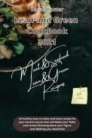 Cover of Lean and Green Cookbook 2021 Lean and Green Meat and Seafood Recipes