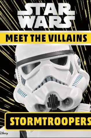 Cover of Star Wars Meet the Villains Stormtroopers