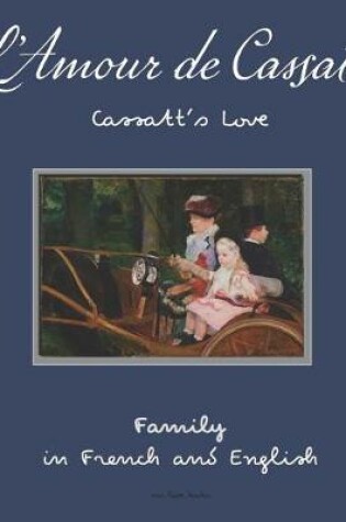 Cover of L'Amour de Cassatt / Cassatt's Love