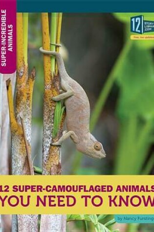 Cover of 12 Super-Camouflaged Animals You Need to Know