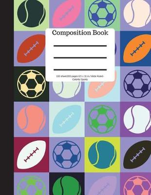 Book cover for Composition Book 100 Sheet/200 Pages 8.5 X 11 In.-Wide Ruled Colorful Sports