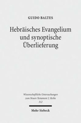 Cover of Hebraisches Evangelium und synoptische UEberlieferung