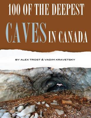 Book cover for 100 of the Deepest Caves In the Canada