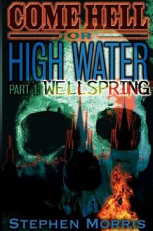 Cover of Come Hell Or High Water, Part One