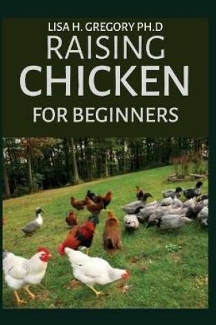 Cover of Raising Chicken for Beginners