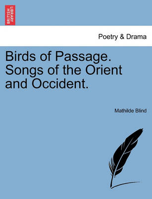 Book cover for Birds of Passage. Songs of the Orient and Occident.