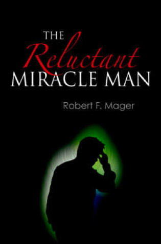 Cover of The Reluctant Miracle Man